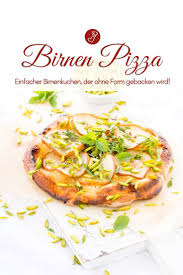 Birnen Pizza Kuchen Auf Die Hand Rezept Rezepte Lebensmittel Essen Clean Eating