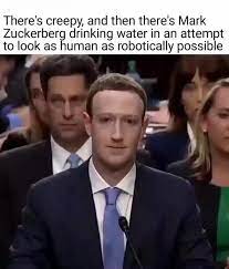 There S Creepy And Then There S Mark Zuckerberg Drinking Water In An Attempt To Look As Human As Robotically Possible