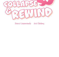 Chapter 5.2 june 27, 2021. Collapse Rewind Chapter 35 Webtoon Xyz