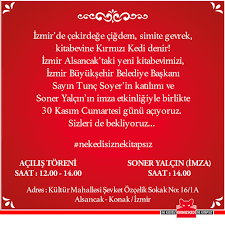 Kirmizi Kedi Yayinevi On Twitter Izmir De Cekirdege Cigdem Simite Gevrek Kitabevine Kirmizi Kedi Denir Izmir Alsancak Taki Yeni Kitabevimizi Izmir Buyuksehir Belediye Baskani Sayin Tunc Soyer In Katilimi Ve Soner Yalcin In Imza Etkinligiyle Birlikte