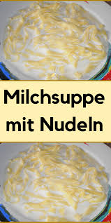 Milchsuppe Mit Nudeln Kohlrouladen Rezepte Essen Rezepte Nudeln