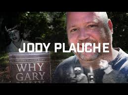 Joseph "Jody" Plauche: Sexual Abuse and Abduction Survivor and Author of  Why, Gary, Why?