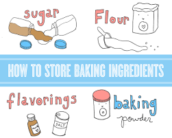 What food ingredients can give the. Keep It Fresh How To Store Baking Ingredients Craftsy