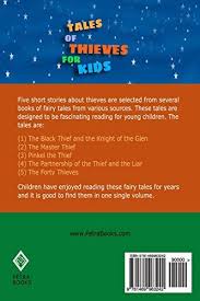 What is thieves good for. Tales Of Thieves For Kids Five Fairy Stories About Thieves For Children By Lang Andrew Kattan Peter I Jacobs Joseph Amazon Ae