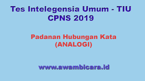 Namun demikian, anda bisa mempelajari beberapa contoh soal kompetensi bidang. Latihan Soal Padanan Hubungan Kata Analogi Tes Intelegensia Umum Tiu Update Nopember 2019 Abi Awam Bicara