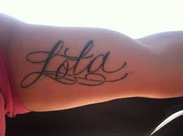 Lola Tattoo My Wife S Name Tattoos Wife Name Tattoo Tattoos And Piercings