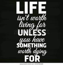 Quote Life Life Isnt Worth Living Stock Illustration 1454982608