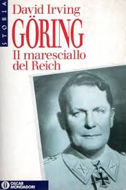Goring. Il maresciallo del Reich (Oscar storia)