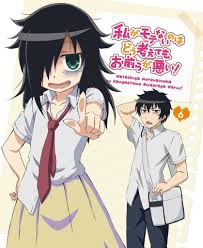 Watashi Ga Motenai No Wa Dou Kangaetemo Omaera Ga Warui Ne Moya Vina Chto Ya Ne Populyarna Watashi Ga Motenai No Wa Dou Kangaete Mo Omaera Ga Warui Anime Populyarnoe