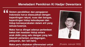 Hari pendidikan nasional, disingkat hardiknas, adalah hari nasional yang bukan hari libur yang ditetapkan oleh pemerintah indonesia untuk memperingati kelahiran ki hadjar dewantara, tokoh pelopor pendidikan di indonesia dan pendiri lembaga pendidikan taman siswa. Kata Kata Bijak Ki Hajar Dewantara Untuk Peringati Hari Pendidikan Nasional Citizen6 Liputan6 Com