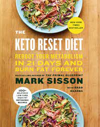 Keto diet books to consider. The Keto Reset Diet Reboot Your Metabolism In 21 Days And Burn Fat Forever Sisson Mark Kearns Brad 9781524762230 Amazon Com Books