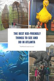 What To Do With Kids In Atlanta The Mom Creative Kid Friendly Vacations Atlanta Travel Kid Friendly Activities