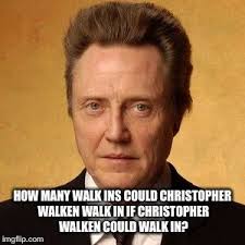 How Many Walk Ins Could Christopherwalken Walk In If Christopher Walken Would Walk In Letsgetwordy Walken Christopher Walken Screenwriting