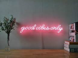 Neon wall signs for bedroom. The 11 Best Neon Signs The Eleven Best Neon Sign Bedroom Good Vibes Only Neon Sign Neon Room