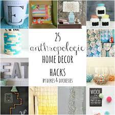 25 Anthropologie Home Decor Hacks Dukes And Duchesses Home Decor Hacks Anthropologie Home Anthropologie Decor