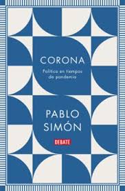 CORONA. POLÍTICA EN TIEMPOS DE PANDEMIA