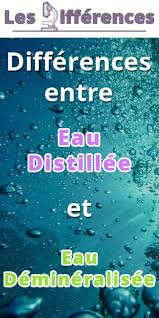 Difference Entre Eau Distillee Et Eau Demineralisee Eau Distillee Eau Demineralisee Eau