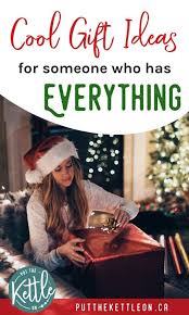 Unique Gift Ideas For Someone Who Has Everything Christmas Gifts For Parents Parent Gifts Parents Christmas