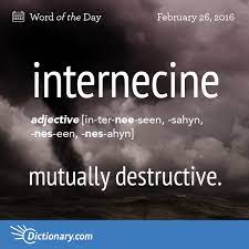 Internecine Word Of The Day Dictionary Com Weird Words Uncommon Words Cool Words