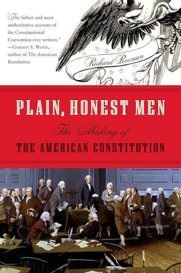Plain, Honest Men by Richard Beeman
