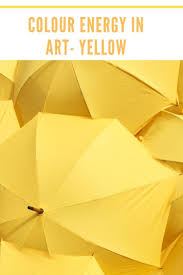 The Energy Of Colour In Art Yellow Yellow Umbrella Yellow Aesthetic Yellow Wallpaper