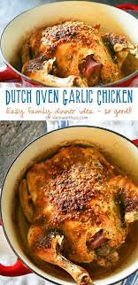Dutch Oven Garlic Chicken Is A Simple Chicken Dinner Recipe That Takes Just A Few Minutes Dutch Oven Chicken Dutch Oven Recipes Cast Iron Oven Chicken Recipes