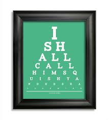 Well you're in luck, because here they come. Finding Nemo I Shall Call Him Squishy And He Shall Be Mine Eye Chart Eye Chart Elf Quotes Chart