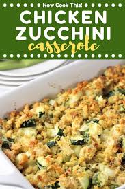 Chicken Zucchini Casserole Now Cook This Recipe Chicken Zucchini Recipes Chicken Recipes Casserole Zucchini Casserole Recipes