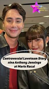 Controversial Loveteam Story nina Anthony Jennings at Maris Racal,  #pinoyshowbizexpress #AnthonyJennings #MarisRacal