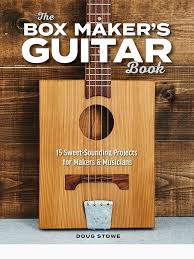 The Box Maker's Guitar Book — Blue Hills Press