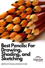 Best Pencils For Drawing Shading And Sketching Best Pencil Improve Drawings Drawings