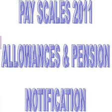 Notification Of Revised Pay Scale 2011 Allowances And
