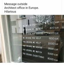 Desks near me is a convenient solution for individuals looking to list or rent office space from anywhere in the world. Message Outside Architect Office In Europe Hilarious 500 Eur 800 Eur We Design You Advise1000 Eur 1500 Eur 2000 Eur You Design We Advise 3500 Eur You Design We Watch 5000 Eur