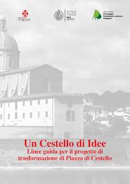 Un Cestello Di Idee Linee Guida Per Il Progetto Di Trasformazione Di Piazza Di Cestello By Unita Di Ricerca Paesaggio Patrimonio Culturale Progetto Issuu