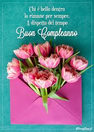 Pin Di Antonella Cappelli Su Buongiorno Buon Compleanno Auguri Di Buon Compleanno Messaggi Di Buon Compleanno