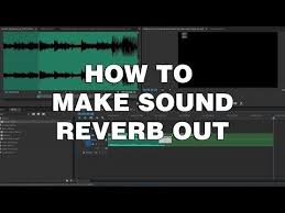 8 How To Make Sound Reverb Out Youtube Adobe Audition Tutorial Video Film Adobe Audition