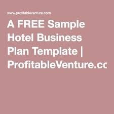 A Free Sample Hotel Business Plan Template Business Plan Template Business Planning Business Plan Template Free