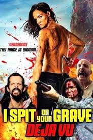 I Spit On Your Grave 2 Full Movie Watch Online Dailymotion I Spit On Your Grave Deja Vu Streaming Vf 2019 Regarder Film Complet Hd New Movie Posters Movies To Watch Online Free Movies Online