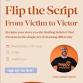 Flip The Script: From Victim to Victor event image