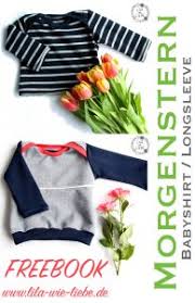 Auch nähanfänger, die sich am hobby nähen erst ausprobieren möchten, sind mit den freebooks gut beraten. Babyoberteil Morgenstern Gr 62 80 Babyshirt Nahen Freebook Lila Wie Liebe