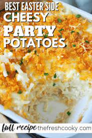 Cheesy Party Potatoes The Fresh Cooky Recipe In 2021 Funeral Potatoes Recipe Casserole Recipes Foodie Recipes