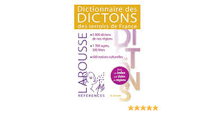 Présentation proverbes, dictons et poèsie populaire d'alsace de illberg format beau livre. Amazon Fr Dictionnaire Des Dictons Des Terroirs De France Collectif Livres