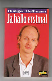 Rüdiger hoffmann is a german comedian. Ja Hallo Erstmal Der Wahnsinn Des Alltags Rudiger Hoffmann Buch Gebraucht Kaufen A02unqvb01zzo