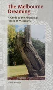 Melbourne Dreaming A Guide To The Aboriginal Places Of Melbourne By Meyer Eidelson This Guide To Melbourne S Abor Aboriginal Torres Strait Islander Melbourne