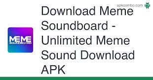Even better, try previewing the sounds before downloading for a better experience. Meme Soundboard Unlimited Meme Sound Download Apk 2 1 Android App Download