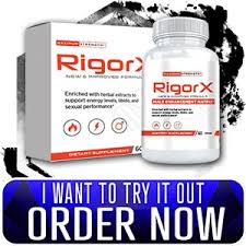 Rigor X Male Enhancement Get Ready For Rigorous Sex