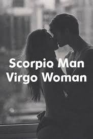 Scorpio Man Virgo Woman By Placerelation Ga Aries Men Life Blogs Relationship