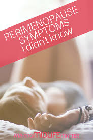 It S More Than Just Hot Flashes And Mood Swings Five Perimenopause Symptoms Your Mother Never Told You About Tha Perimenopause Symptoms Perimenopause Symptoms