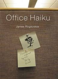 Office Haiku Poems Inspired By The Daily Grind Haiku Haiku Poetry My Books