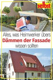 Fassadendammung Selbst Machen Selbst De Fassade Dach Dammen Dach Sanieren